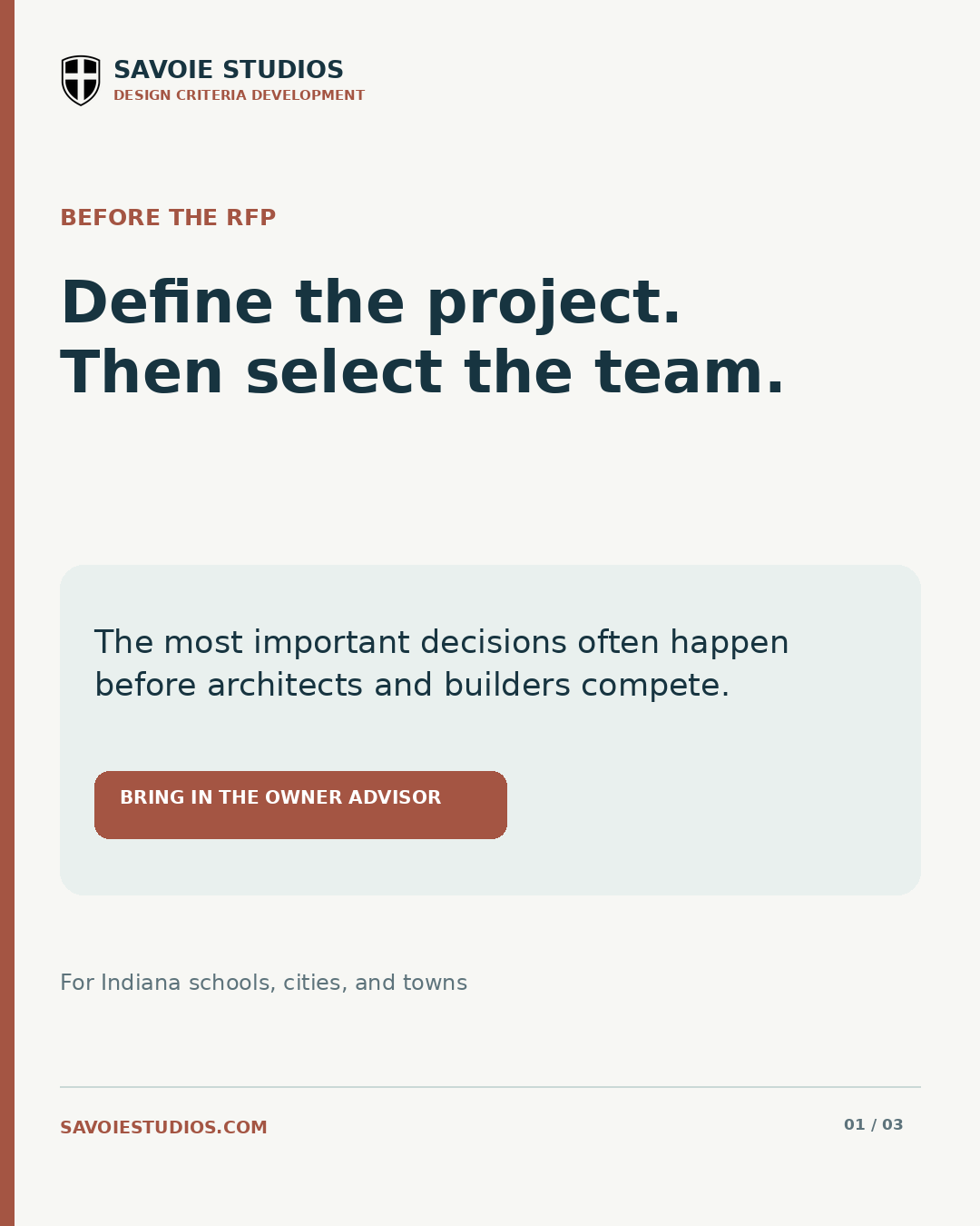 Before the RFP: Define the project, then select the team. Bring in the owner advisor before architects and builders compete.